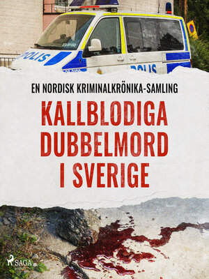 cover image of Kallblodiga dubbelmord i Sverige